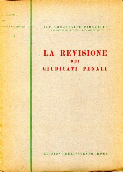 La revisione dei giudicati penali - Alfredo Jannitti Piromallo - copertina