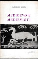 Medioevo e medievisti. Note di storiografia