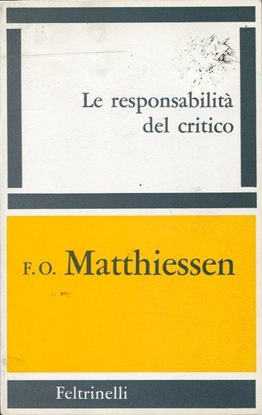 Le responsabilità del critico - F. O. Matthiessen - copertina