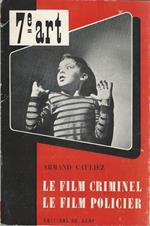 Le Film Criminel. Le Film Policier
