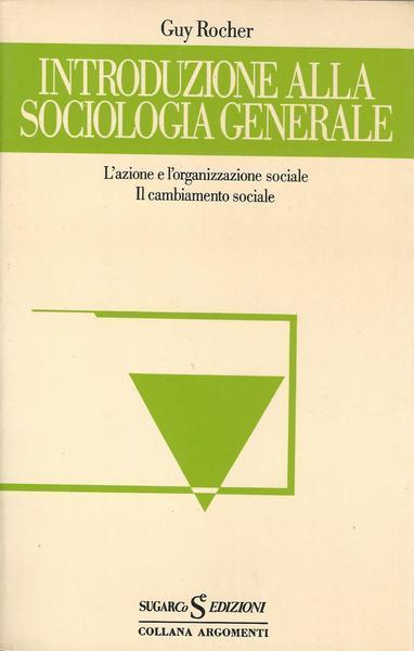 Introduzione Alla Sociologia Generale - Guy Rocher - copertina