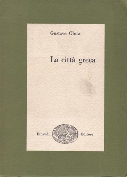 La città greca - Gustave Glotz - copertina