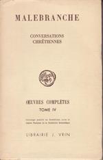 Malebranche. Oeuvres complètes. IV. Conversationes chrétiennes