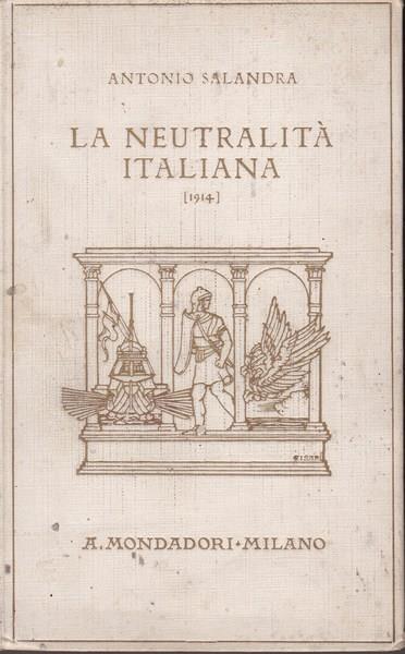 La neutralità italiana [1914] - Antonio Salandra - copertina