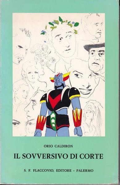 Il sovversivo di corte - Orio Caldiron - copertina