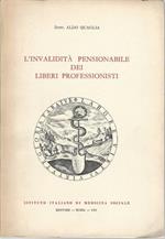 L' Invalidità Pensionabile Dei Liberi Professionisti