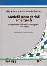 Modelli manageriali emergenti. Repertorio delle idee e bibliografia (1980-90)