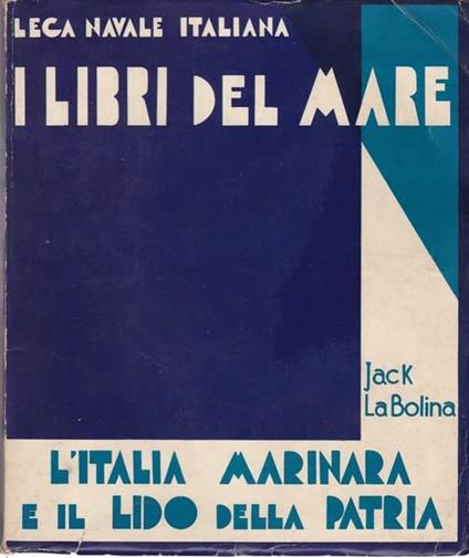 L' Italia Marinara e il Lido della Patria - Jack La Bolina - copertina