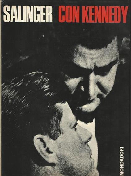 Con Kennedy - Pierre Salinger - copertina