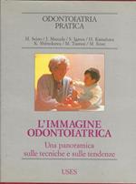 L' Immagine Odontoiatrica. Una Panoramica Sulle Tecniche E Sulle Tendenze
