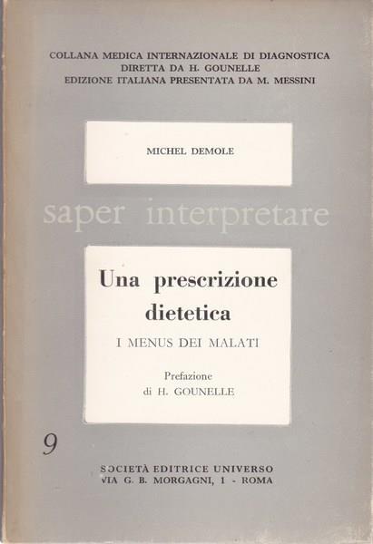 Saper interpretare Una prescrizione dietetica. I menus dei malati - Michel Demole - copertina