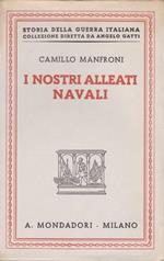 I nostri alleati navali. Ricordi della Guerra Adriatica 1915-1918