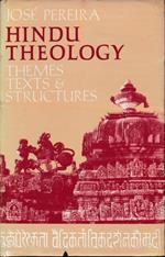 Hindu Theology. Themes, Texts & Structures