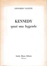 Kennedy. Quasi una leggenda