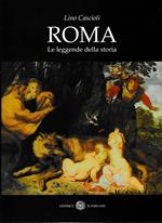 Roma. Le leggende della storia