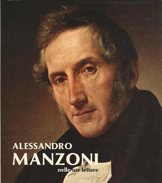 Alessandro Manzoni Nelle Sue Lettere - Guido Bezzola - copertina