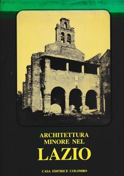 Architettura minore nel Lazio. Lazio e suburbio di Roma - copertina
