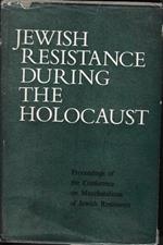Jewish Resistence during the Holocaust