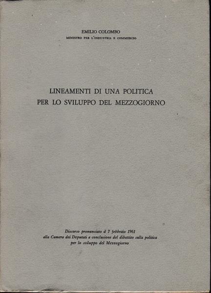 Lineamenti di una politica per lo sviluppo del mezzogiorno - Emilio Colombo - copertina
