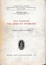 Gli statuti nel diritto pubblico. I. Potestà e norma statutaria