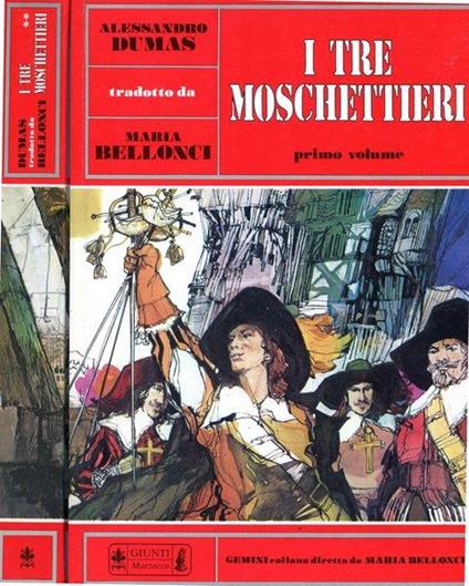 I tre moschettieri. Volume primo e Volume secondo - Alexandre Dumas - copertina