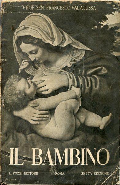 Il bambino - consigli pratici alle madri - Francesco Valagussa - copertina
