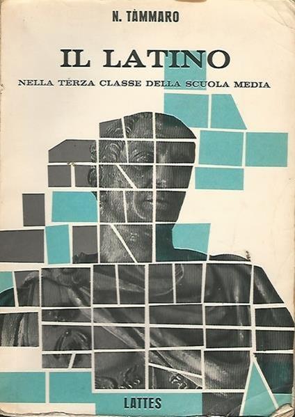 Il Latino Nella Terza Classe Della Scuola Media - N. Tammaro - copertina