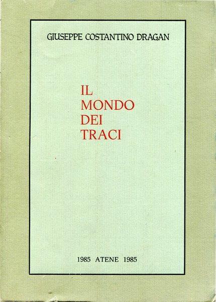 Il mondo dei Traci - Giuseppe Costantino Dragan - copertina