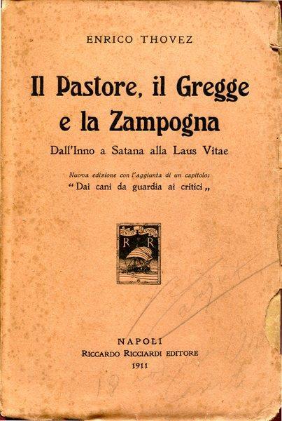 Il Pastore, il Gregge e la Zampogna. Dall'Inno a Satana alla Laus Vitae - Enrico Thovez - copertina