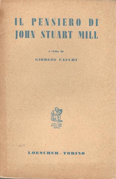 Il Pensiero Di Stuart Mill - Giorgio Facchi - copertina