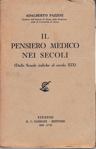 Il pensiero medico nei secoli (Dalle scuole italiche al secolo XIX) - Adalberto Pazzini - copertina