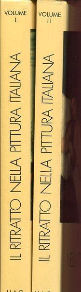 Il ritratto nella Pittura italiana (due volumi) - Giuseppe De Logu - copertina