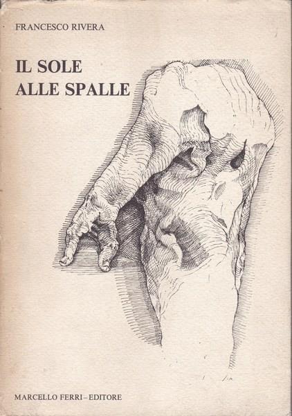 Il sole alle spalle - Francesco Rivera - copertina