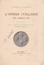 L' opera italiana nel secolo XIX