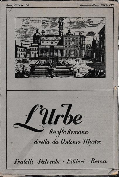 L' urbe. Rivista Romana. Anno VIII N° 1-2 Genn. Febb. 1943 XXI - copertina