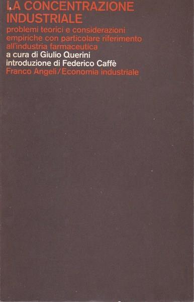 La concentrazione industriale - Giulio Querini - copertina