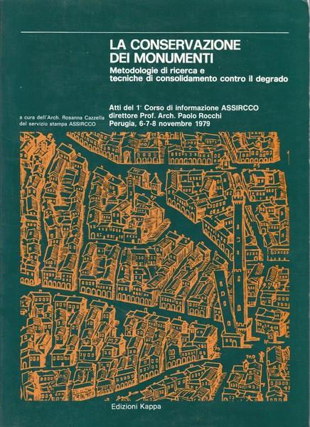La conservazione dei monumenti. Metodologia di ricerca e tecniche (...) - Rosanna Cazzella - copertina