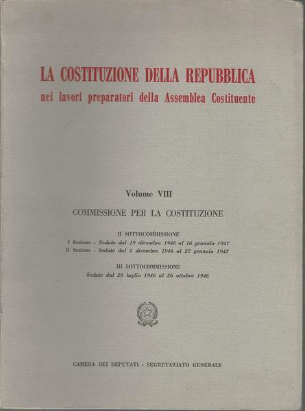 La Costituzione Della Repubblica. Volume Viii - Commissione Per La Costituzione - copertina