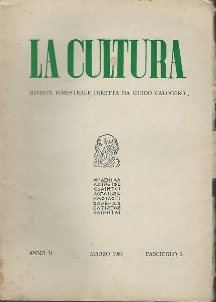 La cultura. Rivista bimestrale diretta da Guido Calogero.Anno II Fasc.2 Mar.1964 - Guido Calogero - copertina