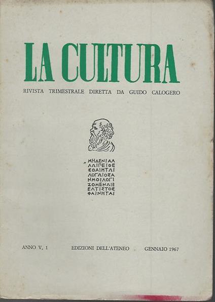 La cultura. Rivista trimestrale diretta da Guido Calogero. Anno V n. 1 Gen. 1967 - Guido Calogero - copertina