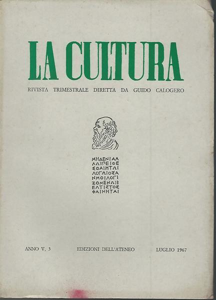 La cultura. Rivista trimestrale diretta da Guido Calogero. Anno V n.3 Lug. 1967 - Guido Calogero - copertina