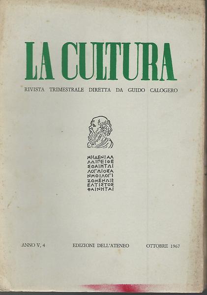 La cultura. Rivista trimestrale diretta da Guido Calogero. Anno V n.4 Ott. 1967 - Guido Calogero - copertina