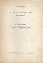La Legge E Il Giornalista. Volume Primo - La Costituzione
