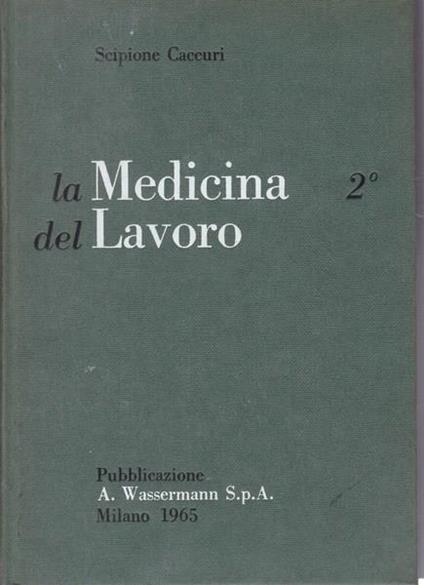 La Medicina del Lavoro. 2 - Scipione Caccuri - copertina
