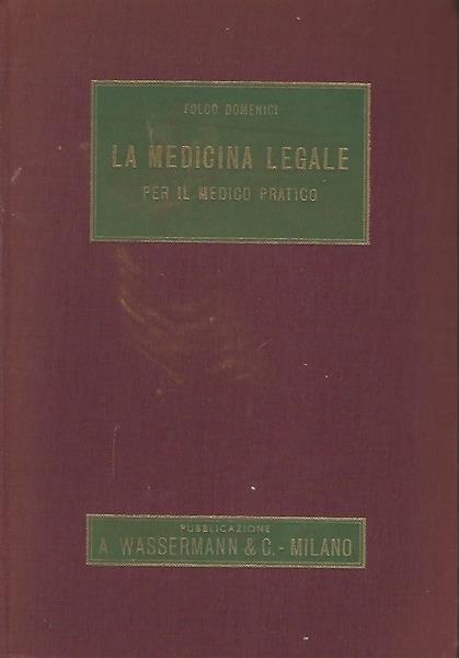 La Medicina Legale Per Il Medico Pratico - Folco Domenici - copertina