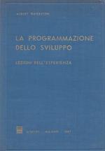 La programmazione dello sviluppo. Lezioni dell'esperienza