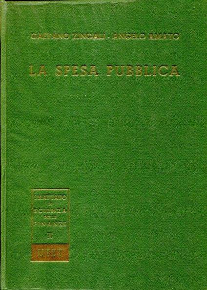 La spesa pubblica - Angelo Amato,Gaetano Zingali - copertina