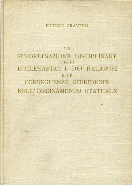 La subordinazione disciplinare degli ecclesiastici e dei religiosi - Ettore Cravero - copertina