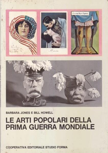 Le arti popolari della prima guerra mondiale - Bradley Jones - copertina