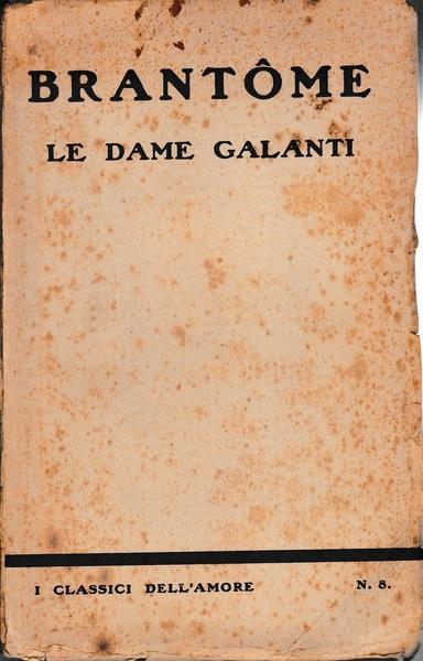 Le dame galanti - Pierre Bordeille de Brantôme - copertina